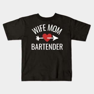 Wife Mom Bartender Gift Idea Kids T-Shirt